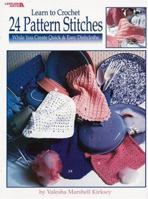 Learn to Crochet 24 Pattern Stitches (Leisure Arts #2887) 1574868969 Book Cover