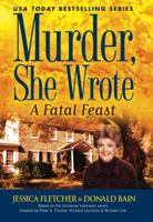 Murder, She Wrote: A Fatal Feast (Murder She Wrote) 0451227964 Book Cover