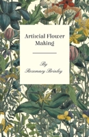 Artificial Flower Making 1446518981 Book Cover