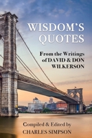 Wisdom's Quotes: From the Writings of David and Don Wilkerson B0GCMZBGG1 Book Cover