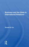 Business And The State In International Relations (Interventions--Theory and Contemporary Politics) 0367167271 Book Cover