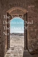 The Veiled Definition And The Door Of No Return: The Mars Analogy B0CV4MHSS1 Book Cover