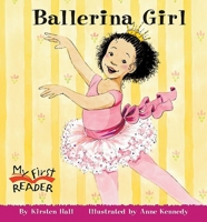 Ballerina Girl (My First Reader) 0516246232 Book Cover