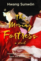 The Moving Fortress 1937385914 Book Cover