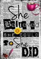 She Believed She Could So She Did 1522974512 Book Cover