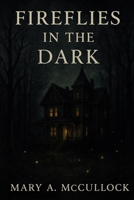 FIREFLIES IN THE DARK B0G6YHKVF7 Book Cover