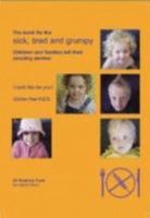 Book for the Sick Tired and Grumpy: Children and Families Tell Their Amazing Stories About Going Gluten Free 0473100797 Book Cover
