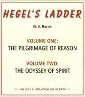 Hegel's Ladder (Two Vol. Set: The Pilgrimage of Reason; The Odyssey of Spirit) 0872202801 Book Cover
