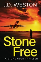 Stone Free: A British Action Crime Thriller 1914270134 Book Cover