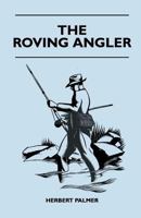 The Roving Angler 1445525569 Book Cover