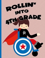 Rollin’ into 4th Grade : Brown Ponytail Hair Girl in Wheelchair : Wide Ruled Notebook 168719324X Book Cover