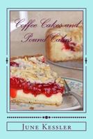 Coffee Cakes and Pound Cakes: Delicious Cakes Anytime 1497337844 Book Cover