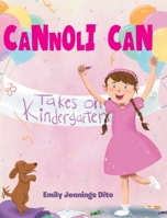 Cannoli Can: Takes on Kindergarten 1685706312 Book Cover