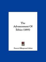 The Advancement Of Ethics 1276889275 Book Cover