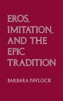 Eros, Imitation and the Epic Tradition 080142321X Book Cover