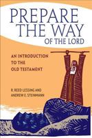 Prepare the Way of the Lord: An Introduction to the Old Testament 0758628323 Book Cover