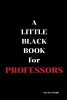 A Little Black Book: For Professors 109659207X Book Cover