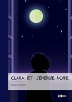 Clara et l'énergie noire (French Edition) 2342379633 Book Cover