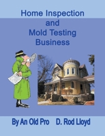 Home Inspection and Mold Testing Business B0BSMM3XHX Book Cover