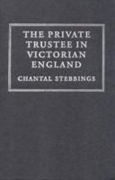 The Private Trustee in Victorian England 052178185X Book Cover