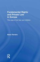 Fundamental Rights and Private Law in Europe: The Case of Tort Law and Children 0415859298 Book Cover