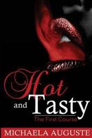 Hot and Tasty: The First Course 1508632618 Book Cover