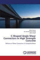 C-Shaped Angle Shear Connectors in High Strength Concrete 3659239607 Book Cover