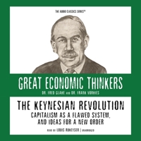 The Keynesian Revolution: Capitalism as a Flawed System, and Ideas for a New Order 078616946X Book Cover