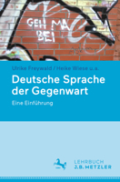 Deutsche Sprache der Gegenwart: Eine Einführung (German Edition) 3476049205 Book Cover