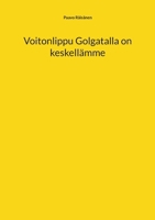 Voitonlippu Golgatalla on keskellämme (Finnish Edition) 9528084206 Book Cover