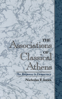 The Associations of Classical Athens: The Response to Democracy 0195121759 Book Cover