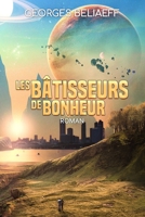 LES BATISSEURS DE BONHEUR 2956451138 Book Cover