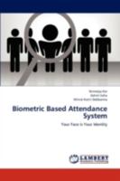 Biometric Based Attendance System: Your Face is Your Identity 3845419571 Book Cover