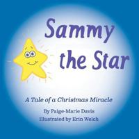 Sammy the Star: A Tale of a Christmas Miracle 1628061960 Book Cover