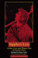 Sappho's Lyre: Archaic Lyric and Women Poets of Ancient Greece 0520073363 Book Cover