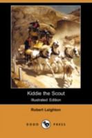 Kiddie the Scout 151233376X Book Cover