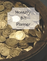 Monthly Bill Planner: Financial Budget Planner Expense Tracker Bill Organizer, Expense Tracker Budget Planner 1711941751 Book Cover