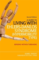 A Guide to Living with Hypermobility Syndrome: Bending Without Breaking 1848192312 Book Cover
