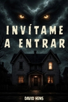 Invítame a entrar: Una adictiva novela de vampiros de ritmo frenético. (Spanish Edition) B0H8LLZN5R Book Cover