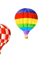 Hot Air Balloons: To Do List Notebook, Planner and Daily Task Manager with Checkboxes 1697972047 Book Cover