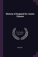 History of England for Junior Classes 1021605603 Book Cover