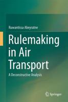 Rulemaking in Air Transport: A Deconstructive Analysis 3319831062 Book Cover