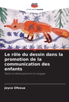 Le rôle du dessin dans la promotion de la communication des enfants (French Edition) 6208603161 Book Cover