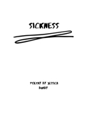 Sickness: Poetry by Jessica Burby B0CHDXBYMK Book Cover