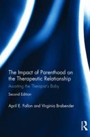 The Impact of Parenthood on the Therapeutic Relationship: Awaiting the Therapist's Baby 113811961X Book Cover