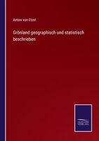 Gr�nland geographisch und statistisch beschrieben 1143344928 Book Cover