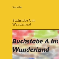 Buchstabe A im Wunderland 3756246094 Book Cover