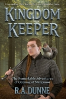 Kingdom Keeper The Remarkable Adventures of Odemog of Mazgamor 1069825301 Book Cover