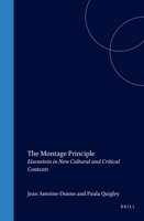 The Montage Principle: Eisenstein in New Cultural and Critical Contexts (Critical Studies 21) 9042008989 Book Cover