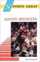 Sports Great Alonzo Mourning (Sports Great Books) 0894908758 Book Cover